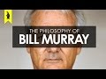 The Philosophy of Bill Murray – Wisecrack Edition