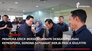 Menpora Erick Bersilaturahmi Dengan Pegawai Kemenpora, Dorong Semangat Kerja Pasca Idulfitri