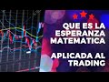 🤷‍♂️ Que es la esperanza matematica 🤷‍♂️ y como usarla en el trading 2020 .