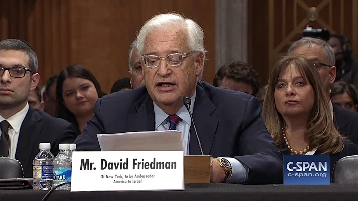 Israeli Ambassador nominee David Friedman Opening Statement (C-SPAN)