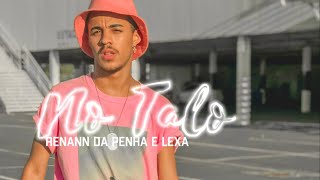 No Talo - Rennan Dj Da Penha ft Lexa Coreografia Original (Thi Oficial)