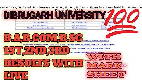 dibrugarh university/1st, 3rd ,5th Semester  B.A. B.Sc.B.Com.held in November-December,2019 result