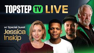 Topstep TV Live Futures Day Trading: Top Gain ft Drew Dosek, Jessica Inskip & Jack Schwager(6/10/26)