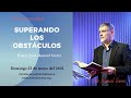 Superando los Obstáculos - Pastor José Manuel Sierra
