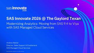 Modernizing Analytics: Moving from SAS 9.4 to Viya with SAS Managed Cloud Services