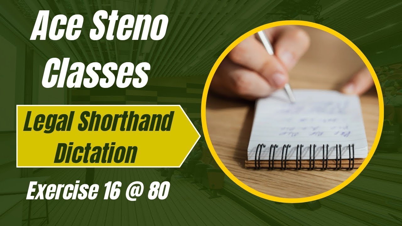 Exercise 16 Legal Shorthand Dictation @ 80 wpm