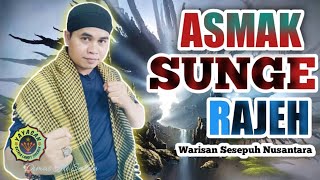 ASMAK SUNGE RAJEH ilmu Hikmah Warisan Sesepuh Nusantara