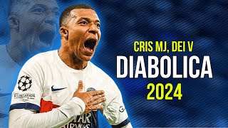 Kylian Mbappé ● Diabólica | Cris MJ, Dei V  ᴴᴰ