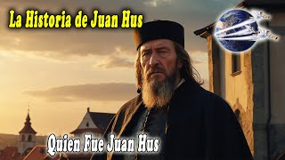 La Historia de Juan Hus | Quien fue Juan Hus