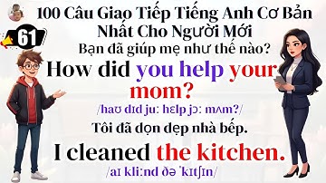 100 Câu Giao Tiếp Tiếng Anh Cơ Bản Nhất Cho Người Mới | Tiếng Anh Online 247