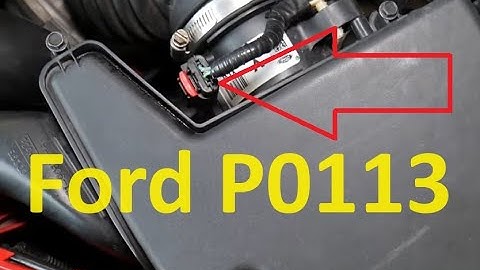 Causes and Fixes Ford P0113 Code: Intake Air Temperature Sensor 1 Circuit High Input