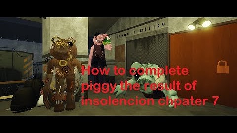 How to escape piggy the result of insolencion chapter 7