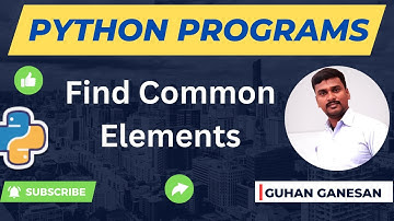 Python Interview Program - Find Common Elements in a LIST - Guhan Ganesan - Periyar Payilagam
