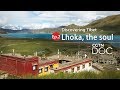 Discovering Tibet: Lhoka, the soul