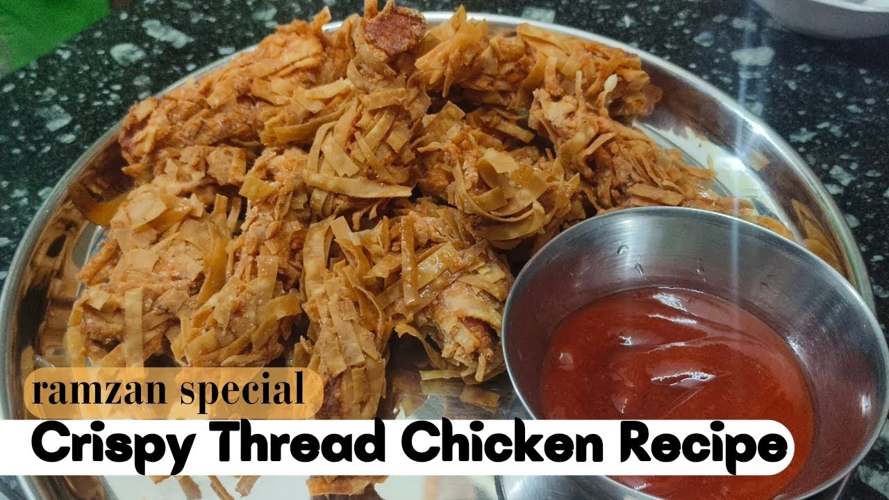 Crispy Thread Chicken Recipe | Ramzan special | Restaurant style ...