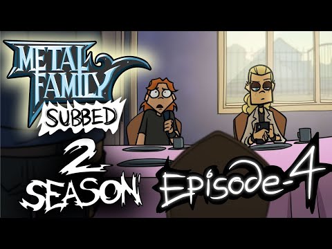 Metal Family Season 2 Episode 4 (English Subtitles)