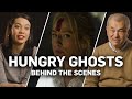 Hungry Ghosts - Behind the Scenes