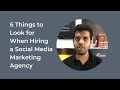 #60SecondsSolutions: 6 Things to Look for When Hiring a #SocialMediaMarketing Agency