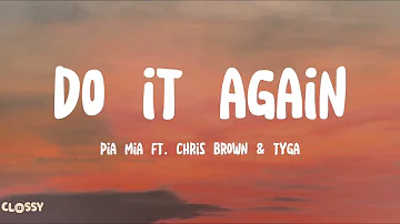 Pia Mia ft. Chris Brown & Tyga - Do It Again Lyrics