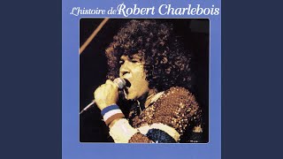 Video thumbnail of "Robert Charlebois - Ya sa pichou"