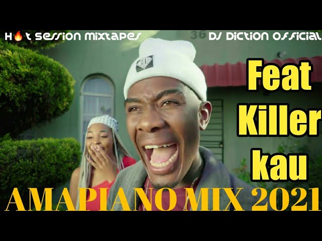 AMAPIANO BEST MIX 2021|AMAPIANO MIX (NEW) Feat.Killer Kau, Sho Madjozi,Dj Obza,Bob Mabene|Dj Diction