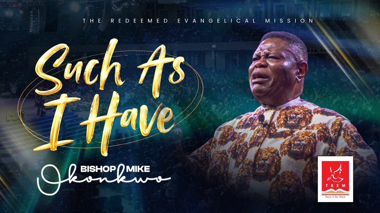 Such As I Have - Bishop Mike Okonkwo