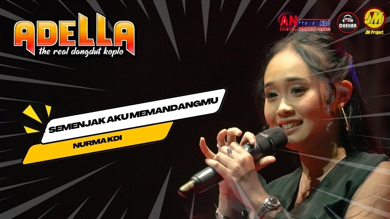 NURMA KDI | SEMENJAK AKU MEMANDANGMU | OM. ADELLA | GELANG PURI MOJOKERTO