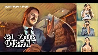 Ingrid Brans La Tía X Yoshi - El Qué Dirán Videoclip Oficial