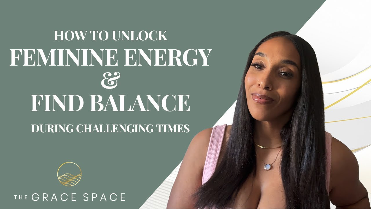 How to Unlock Feminine Energy & Find Creative Flow During Life’s Challenges | The Grace Space Ep. 5