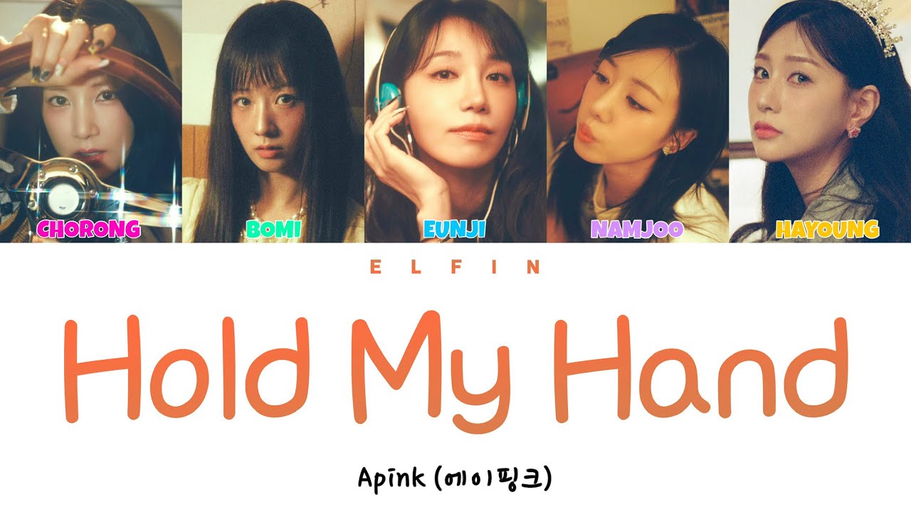 Apink (에이핑크) - 손을 잡아줘 (Hold My Hand) [Color Coded Lyrics / Han / Rom / Eng / 가사]