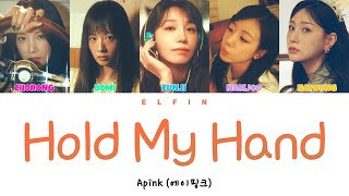 Apink (에이핑크) - 손을 잡아줘 (Hold My Hand) [Color Coded Lyrics / Han / Rom / Eng / 가사]