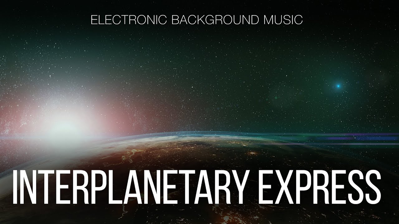 Free Music / Electronic Ambient Background Music For Videos / Interplanetary Express adlı videoyu YouTube'da izle Free Music / Electronic Ambient Background Music For Videos / Interplanetary Express adlı videoyu YouTube'da izle