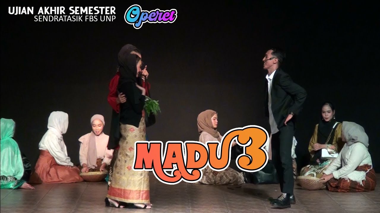 MADU TIGA - UAS OPERET || SENDRATASIK FBS UNP ANGKATAN 2020