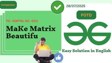 Make Matrix Beautiful | GFG POTD| GeeksForGeeks| Problem of the Day | Java| Easy Solution