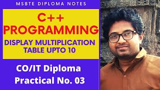MSBTE OOP 22316 OBJECT ORIENTED PROGRAMMING Practical No : 3  Display Multiplication table up to 10