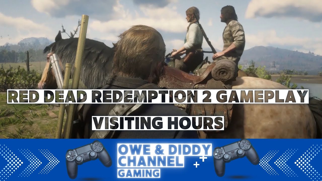 RED DEAD REDEMPTION 2 GAMEPLAY CHAPTER 6 VISITING HOURS - YouTube