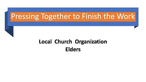 Local Church Organization Elders by Allen Uhl