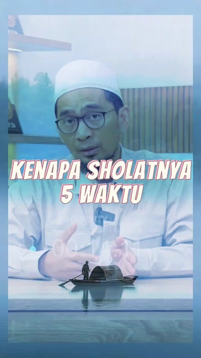 Catatan Kecil - Kenapa Sholatnya 5 Waktu #ustadzadihidayat #ngaji #dakwah #hijrah #sholat