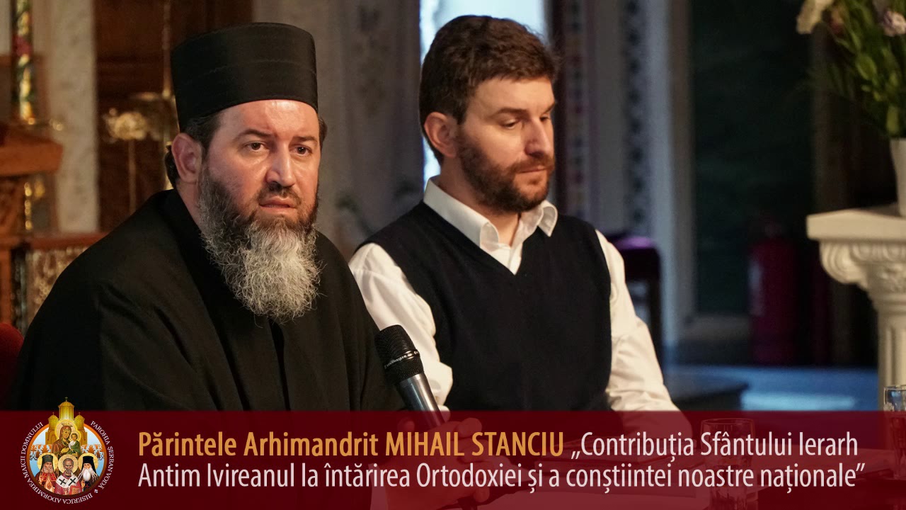 Arhim. Mihail Stanciu „Contribuția Sf. Antim Ivireanul la întărirea Ortodoxiei în Țara Românească” bucharest hotel