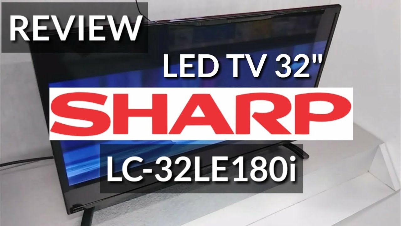 REVIEW SHARP LC-32LE180i LED TV 32 indonesia HD - YouTube Hisar Suganda