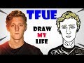 Draw My Life : Tfue    (Complete)