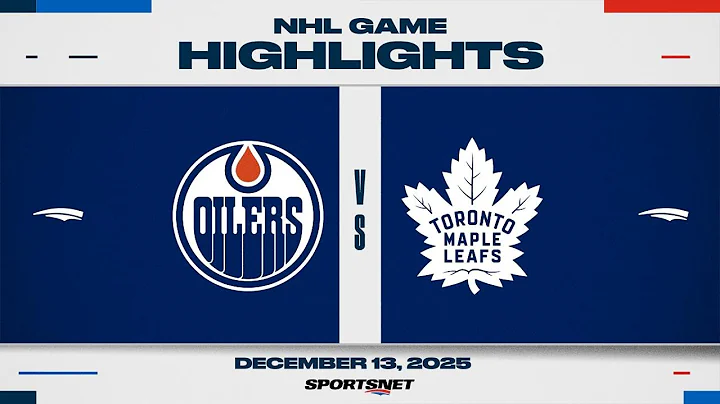 NHL Highlights | Oilers vs. Maple Leafs - December 13, 2025