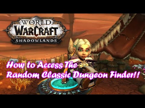 How to Queue for Random Classic Dungeons in Shadowlands!!