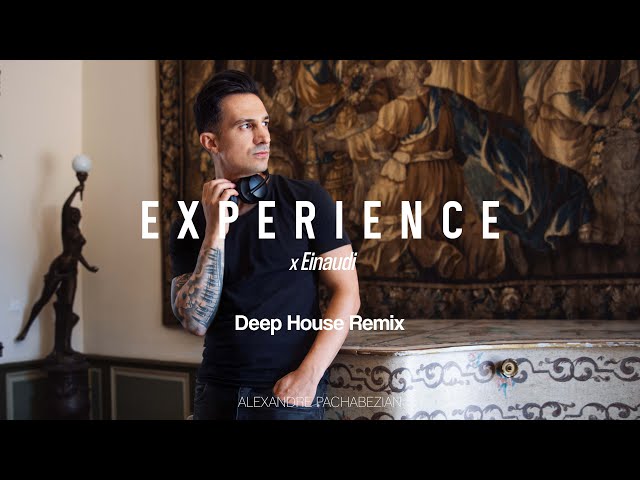 Experience x Einaudi (Deep House Remix) - Alexandre Pachabezian class=