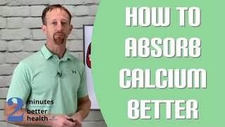 How to Absorb Calcium Better! | 2 Minutes to Better Health screenshot 3