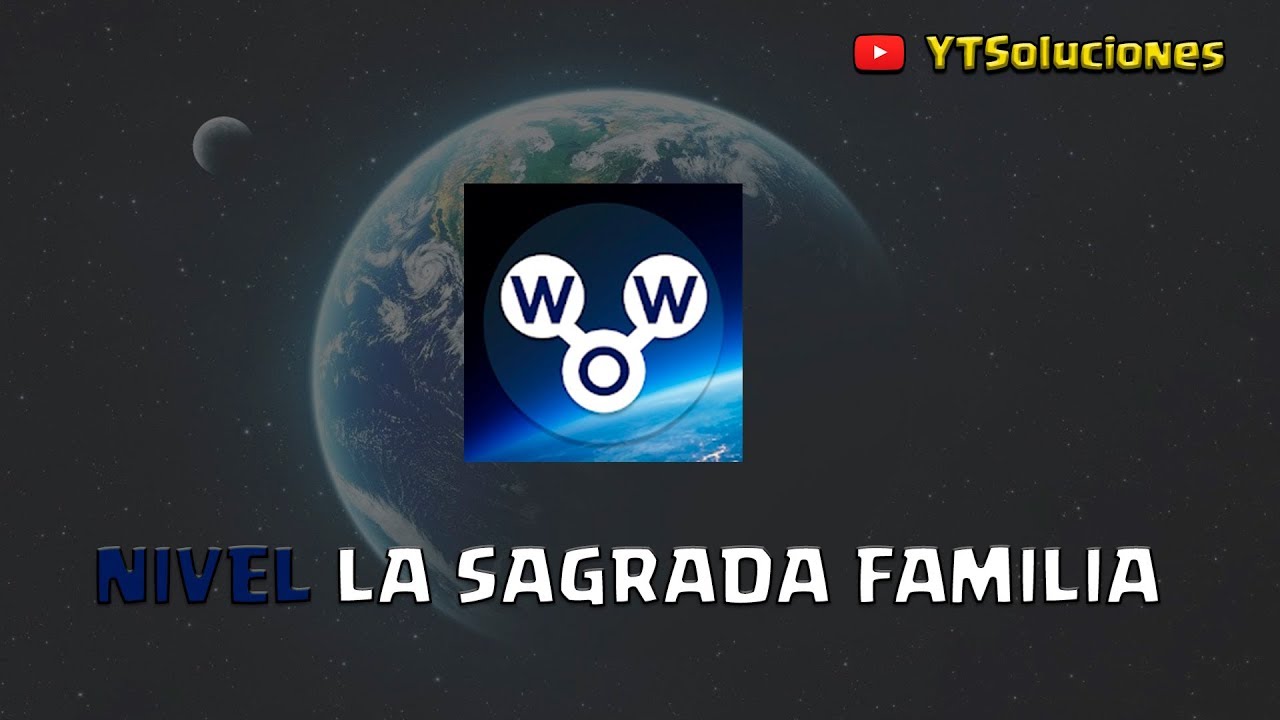 Words Of Wonders Soluciones España La Sagrada Familia Youtube<script async src=