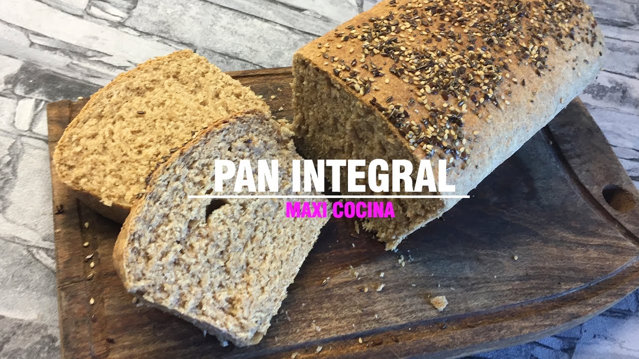 COMO HACER PAN INTEGRAL FACIL Y ECONOMICO | Maxi Cocina