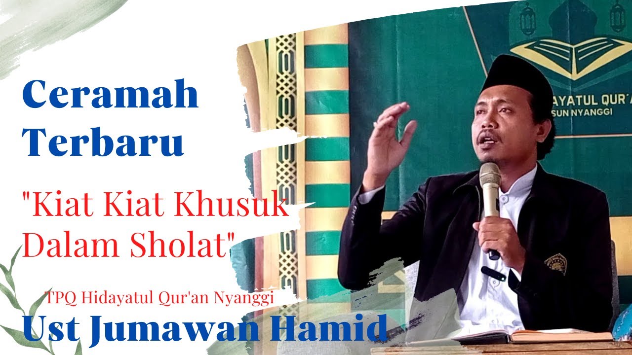 Terbaru Ust Jumawan Hamid ❗Kiat-Kiat Khusuk Dalam Shalat ❗TPQ Hidayatul Qur'an