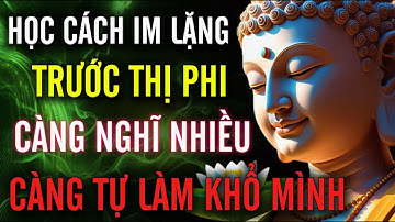 Học Cách Im Lặng Trước Thị Phi – Càng Nghĩ Nhiều, Càng Tự Làm Khổ Mình | ĐỜI AN NHIÊN