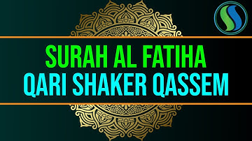 01) সুরা আল-ফাতিহা | Sura Al-Fatiha | سورة الفاتحة Qari Shakir Qasmi | এসো আলোর পথে
